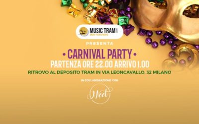 MEET MUSIC TRAM presenta CARNIVAL PARTY; la festa di Carnevale itinerante